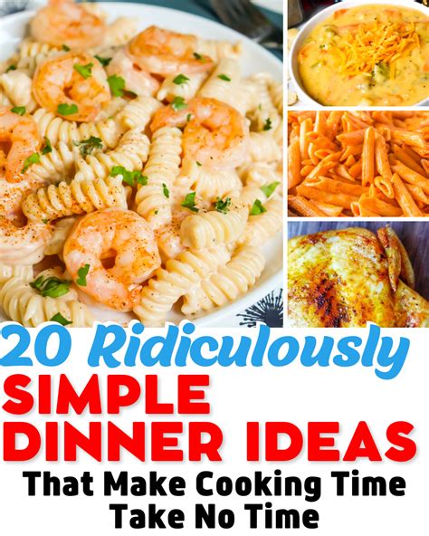 20 Ridiculously Simple Dinner Ideas That Make Cooking Time Take No Time Semi Homemade Recipes