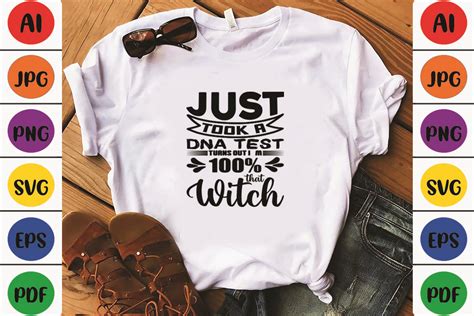 Just Took A Dna Test Turns Out I M 100 That Witch Graphic By Design