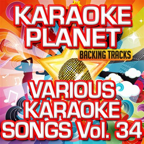 Various Karaoke Songs Vol 34 Karaoke Version Album By A Type Player Spotify