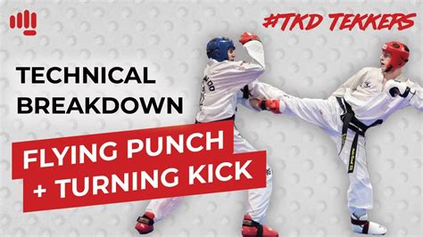 Flying Punch Skipping Turning Kick Tekkers Breakdown Youtube