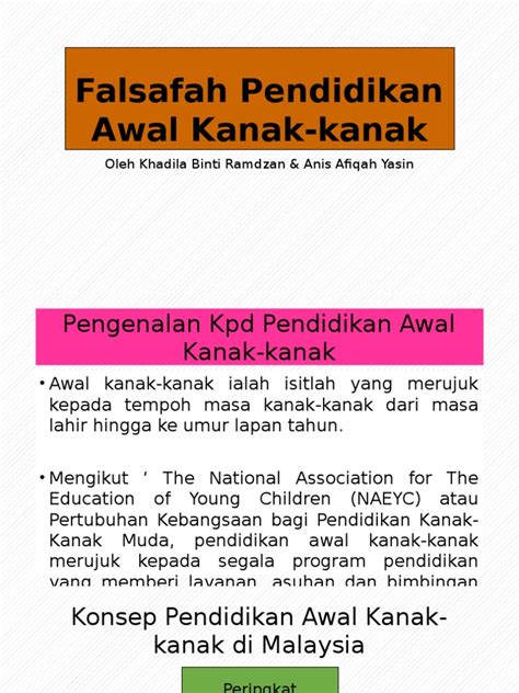 Posted by jamaluddin on 7:50 pm. Definisi Pendidikan Awal Kanak Kanak Di Malaysia