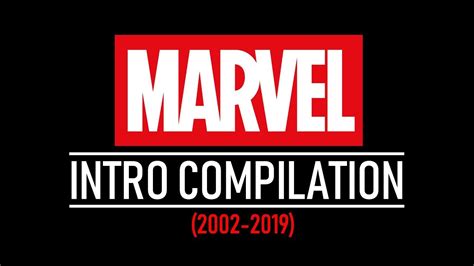 Every Marvel Intro 2002 2019 Including Captain Marvel And Spider Man