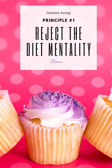 Rejecting The Diet Mentality Is A Crucial Yet Very Challenging Step In Intuitive Eating Learn