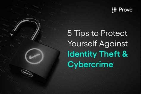 5 Tips To Protect Yourself Against Identity Theft And Cybercrime