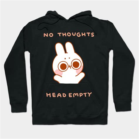Nostalgic and new nintendo music to vibe to. No Thoughts Head Empty - No Thoughts - Hoodie | TeePublic AU