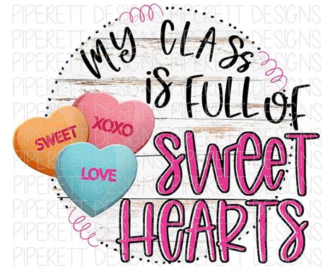 My Class Is Full Of Sweethearts Sweet Heart Conversation Etsy