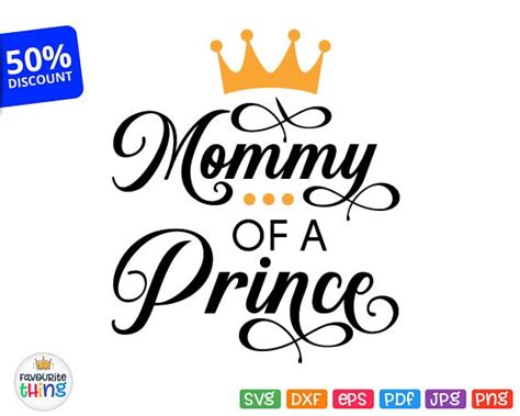 Mommy Of A Prince Svg Son Of A Queen Svg Wording With Crown