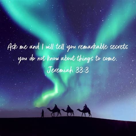 Jeremiah 33 3 Ask Me And I Will Tell You Remarkable Secrets You Do Not
