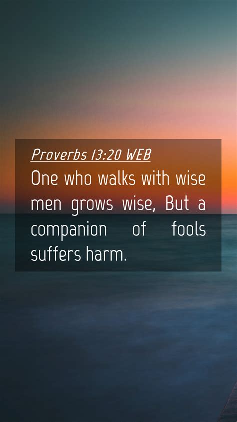 Proverbs 1320 Web Mobile Phone Wallpaper One Who Walks With Wise Men