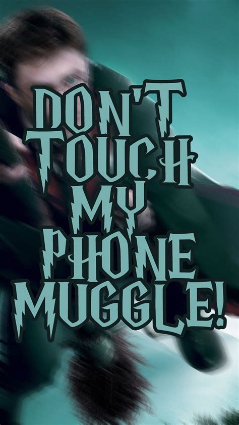 Aggregate More Than 87 Dont Touch My Phone Muggle Wallpaper Super Hot