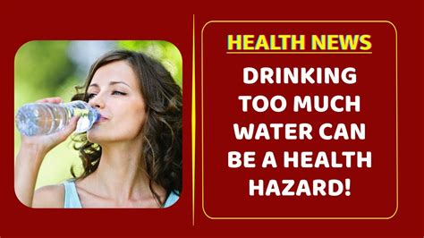 Drinking Too Much Water Can Be A Health Hazard Youtube