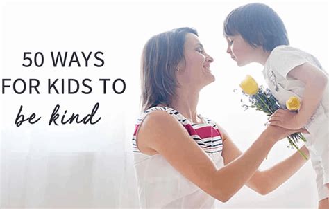 50 Ways For Kids To Be Kind Everythingmom