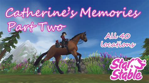 Catherines Memories Locations Part 2 Star Stable Online Youtube
