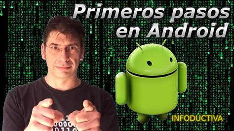 📱 Primeros Pasos Con Android Youtube