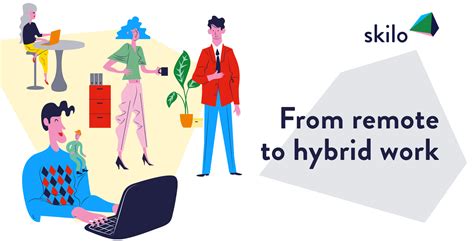 How To Seamlessly Transition To Hybrid Work Model Skilo