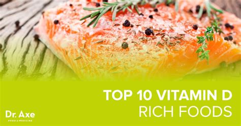 However, most of the packaged foods like soy drinks, orange juice, butter and milk come fortified with vitamin d these days. Top 10 Vitamin D Rich Foods - DrAxe.com