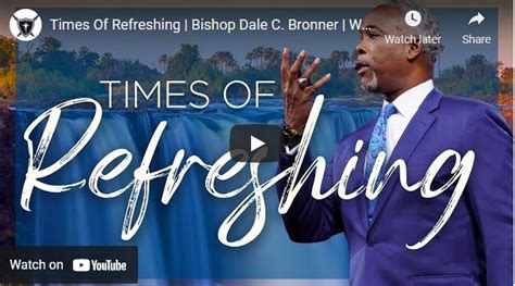 Bishop Dale Bronner Sermon Times Of Refreshing Naijapage