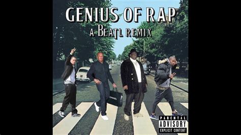 Genius Of Rap A Beatl Remix Youtube