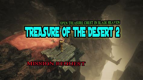 Treasure Of The Desert 2 Open Treasure In Blade Heaven Mir4 Mission