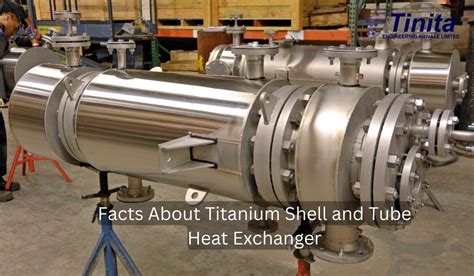 Facts About Titanium Shell And Tube Heat Exchanger