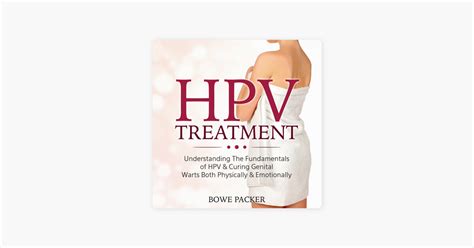 Hpv Treatment Understanding The Fundamentals Of Hpv Curing Genital