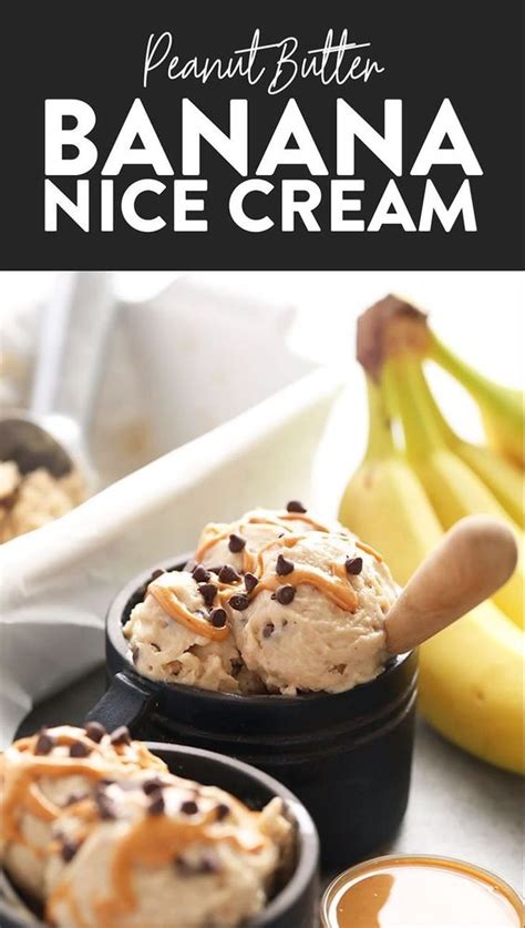 PEANUT BUTTER BANANA NICE CREAM Banana Nice Cream Nice Cream Recipe