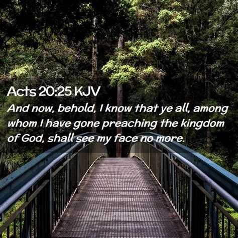 Acts 2025 Kjv And Now Behold I Know That Ye All Among Whom I