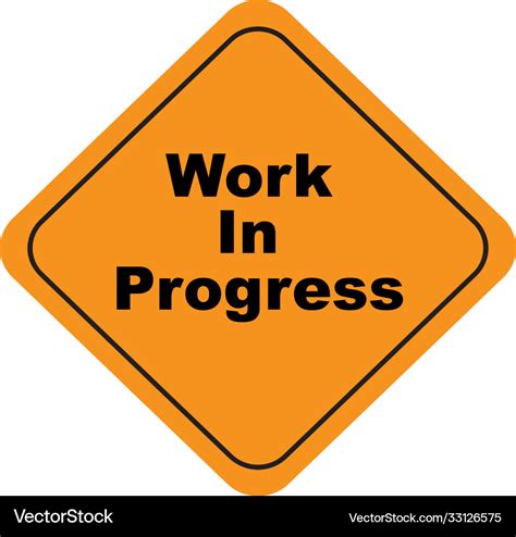 Work In Progress Warning Sign Royalty Free Vector Image