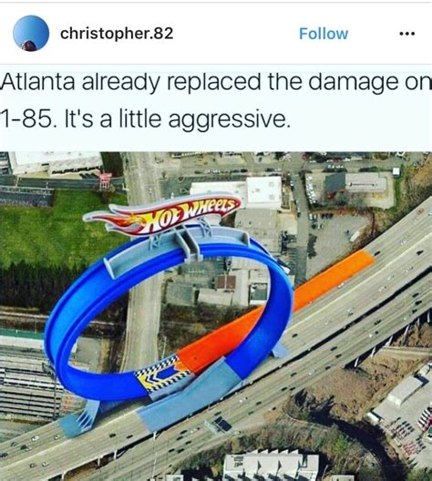 Hilarious Memes Poking Fun At Atlantas I 85 Bridge Collapse Rolling Out