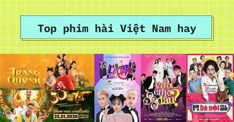 Top 10 Bộ Phim Hài Việt Nam Hay Mới Nhất Mà Bạn Phải Xem