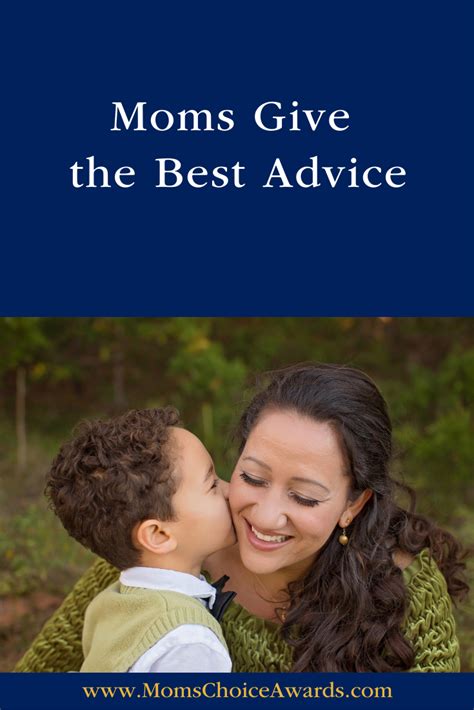 Moms Give The Best Advice Mom S Choice Awards