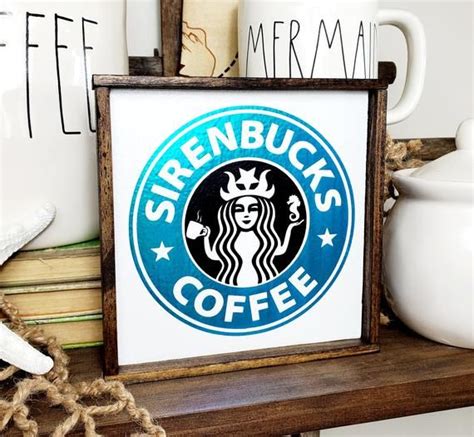 Sirenbucks Coffee Sign 6 Inches X 6 Inches Color The Outside