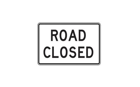 Road Closed Sign R11 2 Traffic Safety Supply Company