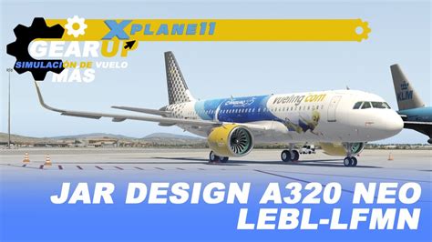 X plane 11 freeware aircraft. X-Plane 11 | Jar Design A320 | BCN-NCE | Adaptándome al 11 ...