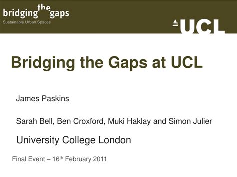 Ppt Bridging The Gaps At Ucl Powerpoint Presentation Free Download