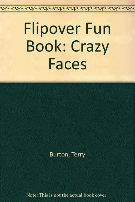 Flipover Fun Book Crazy Faces Burton Terry 9781840530483 Amazon