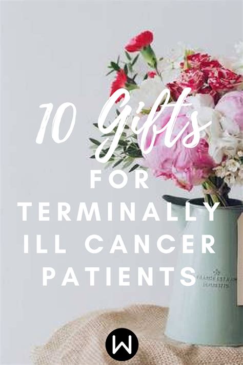 Pin On Gifts For Terminal Cancer Patients