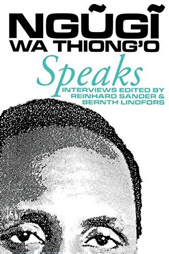 『ngugi Wa Thiong O Speaks Interviews With The Kenyan 読書メーター