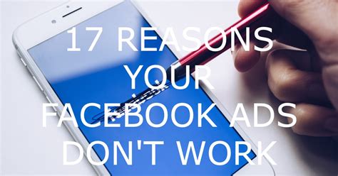 17 Reasons Your Facebook Ads Dont Work And How To Fix It