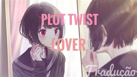 Plot Twist Lover Tradução Youtube