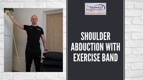 Shoulder Abduction With Exercise Band Hawkes Physiotherapy