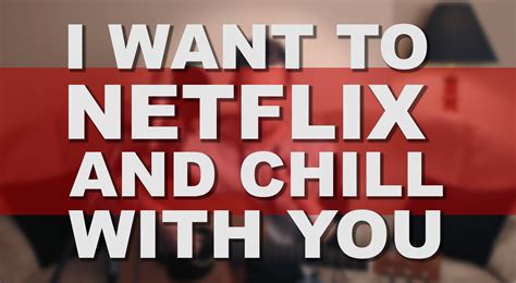 now that netflix is in india you should know what netflix and chill actually means
