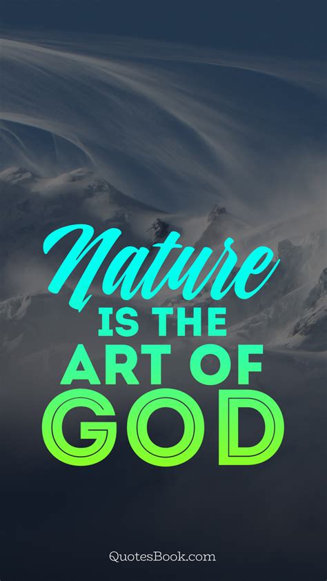 Nature Is The Art Of God Quotesbook