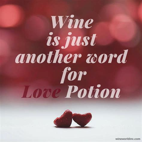 Wine Love Romance Wine Quotes Love Words Quotes About Everything