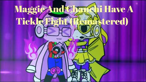 Maggie And Chanchi Have A Tickle Fight Remastered Youtube