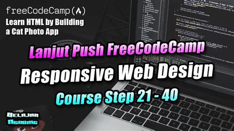 Lanjut Ngoding Di Freecodecamp Responsive Web Design Course Step