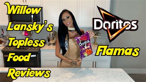 Willow Lansky S Topless Food Reviews Doritos Flamas Youtube