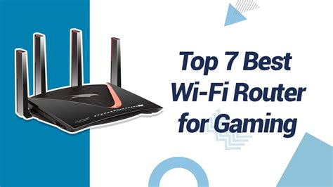 Top 7 Best Gaming Wifi Routers Youtube