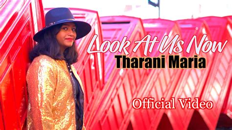 Look At Us Now Official Original Video By Tharani Maria Youtube