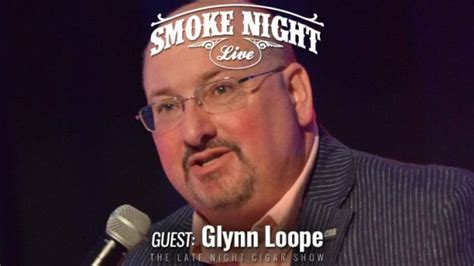 Smoke Night Live With Glynn Loope Cigar Dojo